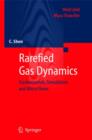 Rarefied Gas Dynamics : Fundamentals, Simulations and Micro Flows - Book