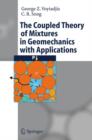 The Coupled Theory of Mixtures in Geomechanics with Applications - Book