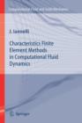 Characteristics Finite Element Methods in Computational Fluid Dynamics - Book