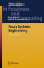 Fuzzy Systems Engineering : Theory and Practice - Book