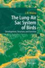 The Lung-Air Sac System of Birds : Development, Structure, and Function - Book