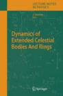 Dynamics of Extended Celestial Bodies And Rings - Book