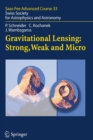 Gravitational Lensing: Strong, Weak and Micro : Saas-Fee Advanced Course 33 - Book