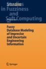 Fuzzy Database Modeling of Imprecise and Uncertain Engineering Information - Book