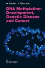 DNA Methylation: Development, Genetic Disease and Cancer - Book