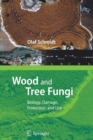 Wood and Tree Fungi : Biology, Damage, Protection, and Use - Book