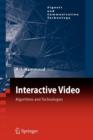Interactive Video : Algorithms and Technologies - Book