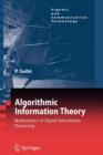Algorithmic Information Theory : Mathematics of Digital Information Processing - Book