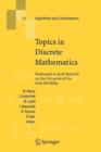 Topics in Discrete Mathematics : Dedicated to Jarik Nesetril on the Occasion of his 60th birthday - Book