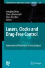 Lasers, Clocks and Drag-Free Control : Exploration of Relativistic Gravity in Space - Book