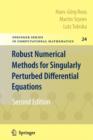 Robust Numerical Methods for Singularly Perturbed Differential Equations : Convection-Diffusion-Reaction and Flow Problems - Book