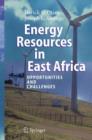 Energy Resources in East Africa : Opportunities and Challenges - Book