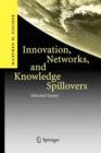 Innovation, Networks, and Knowledge Spillovers : Selected Essays - Book