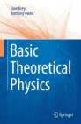 Basic Theoretical Physics : A Concise Overview - Book