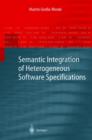 Semantic Integration of Heterogeneous Software Specifications - Book