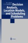 Decision Analysis, Location Models, and Scheduling Problems - Book