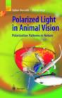Polarized Light in Animal Vision : Polarization Patterns in Nature - Book