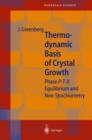 Thermodynamic Basis of Crystal Growth : P-T-X Phase Equilibrium and Non-Stoichiometry - Book