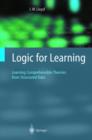 Logic for Learning : Learning Comprehensible Theories from Structured Data - Book