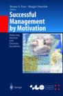 Successful Management by Motivation : Balancing Intrinsic and Extrinsic Incentives - Book