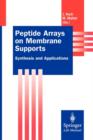 Peptide Arrays on Membrane Supports : Synthesis and Applications - Book