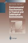 Environmental Geochemistry in Tropical and Subtropical Environments - Book