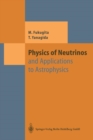 Physics of Neutrinos : and Application to Astrophysics - Book