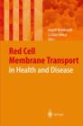 Red Cell Membrane Transport in Health and Disease - Book