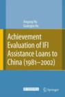 Achievement Evaluation of IFI Assistance Loans to China (1981-2002) - Book