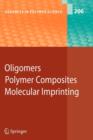 Oligomers - Polymer Composites  -Molecular Imprinting - Book