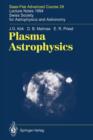 Plasma Astrophysics : Saas-Fee Advanced Course 24. Lecture Notes 1994. Swiss Society for Astrophysics and Astronomy - Book
