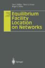 Equilibrium Facility Location on Networks - Book