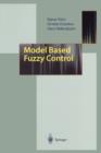 Model Based Fuzzy Control : Fuzzy Gain Schedulers and Sliding Mode Fuzzy Controllers - Book