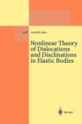 Nonlinear Theory of Dislocations and Disclinations in Elastic Bodies - Book
