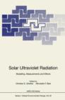 Solar Ultraviolet Radiation : Modelling, Measurements and Effects - Book