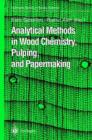 Analytical Methods in Wood Chemistry, Pulping, and Papermaking - Book