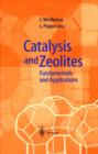 Catalysis and Zeolites : Fundamentals and Applications - Book