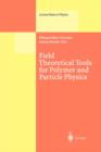 Field Theoretical Tools for Polymer and Particle Physics - Book