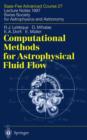 Computational Methods for Astrophysical Fluid Flow : Saas-Fee Advanced Course 27. Lecture Notes 1997 Swiss Society for Astrophysics and Astronomy - Book