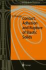 Contact, Adhesion and Rupture of Elastic Solids - Book
