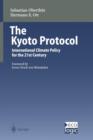 The Kyoto Protocol : International Climate Policy for the 21st Century - Book