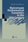 Mainstream Mathematical Economics in the 20th Century - Book