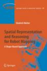 Spatial Representation and Reasoning for Robot Mapping : A Shape-Based Approach - Book