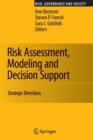Risk Assessment, Modeling and Decision Support : Strategic Directions - Book