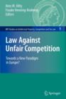 Law Against Unfair Competition : Towards a New Paradigm in Europe? - Book