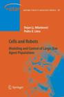 Cells and Robots : Modeling and Control of Large-Size Agent Populations - Book