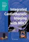 Integrated Cardiothoracic Imaging with MDCT - Book