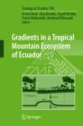 Gradients in a Tropical Mountain Ecosystem of Ecuador - Book