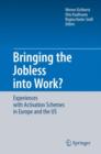 Bringing the Jobless into Work? : Experiences with Activation Schemes in Europe and the US - Book