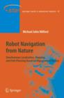 Robot Navigation from Nature : Simultaneous Localisation, Mapping, and Path Planning Based on Hippocampal Models - Book